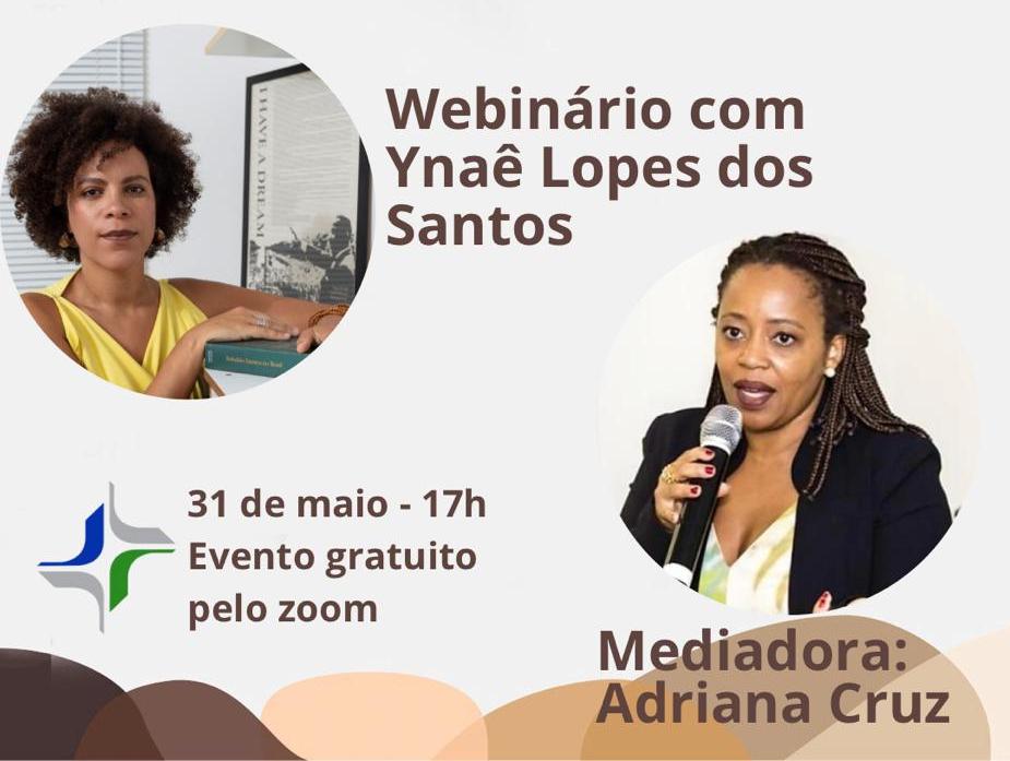 Cartaz do evento onde se vê a foto da palestrante YnaÊ Lopes, vestida com uma blusa amarela e apoiando as mãos em um livro. À direita a foto da juíza Federal Adriana Cruz com um microfone na mão.